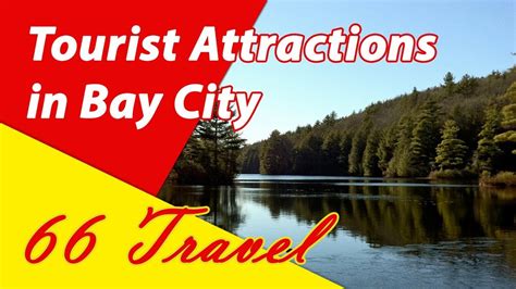 List 8 Tourist Attractions In Bay City Michigan Travel To United