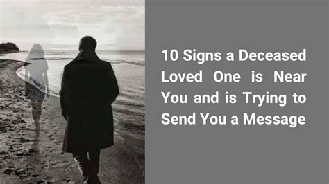 10 Signs A Deceased Loved One Is Near You And Is Trying To Send You A