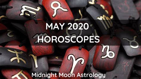 May 2020 Horoscopes Midnight Moon Astrology