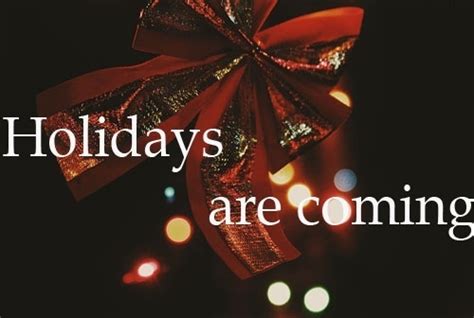 Holidays Are Coming Pictures Photos And Images For Facebook Tumblr