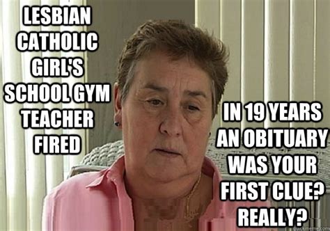 Lesbian Catholic Girl S School Gym Teacher Fired In 19 Years An Obituary Was Your First Clue