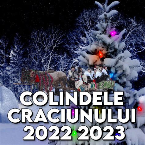 Colindele Craciunului 2022 2023 Colinde De Craciun Qobuz