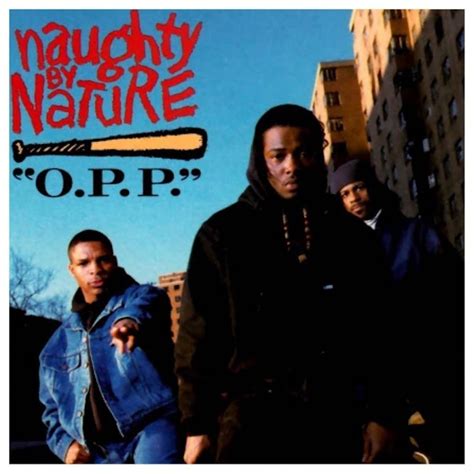 Naughty By Nature O P P