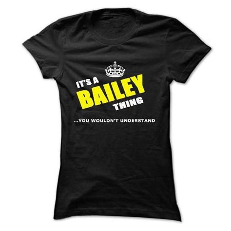 Bailey Its A Bailey Thing You Wouldnt Understand Keep Calm And Let
