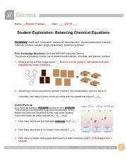 You can create printable tests and worksheets from these grade 6 molecules and compounds questions! GIZMOSBalancingChemEquations.pdf - Student Exploration ...