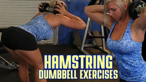 Hamstring Exercises With Dumbbells Do These Moves Youtube