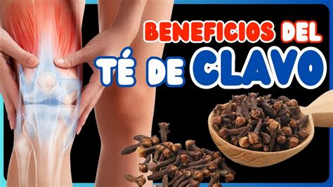 Beneficios Del Te De Clavo Para La Salud Youtube