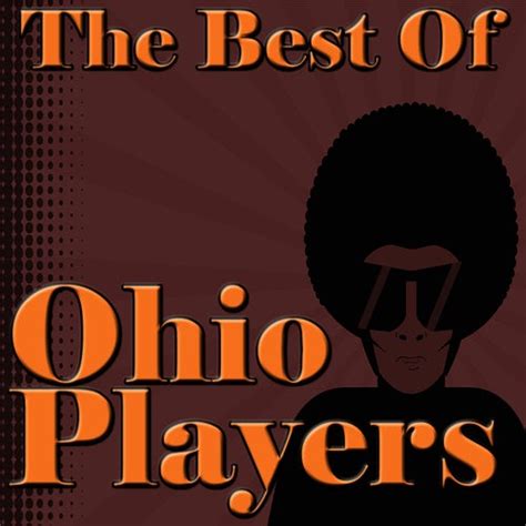 the best of ohio players by ohio players napster