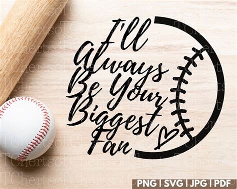Ill Always Be Your Biggest Fan Svg Cut File Baseball Etsy