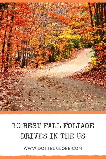 10 Spectacular Routes For Best Fall Foliage In Usa Fall Road Trip