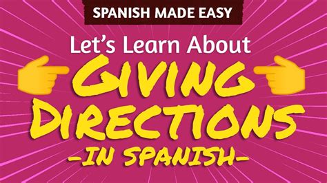 Giving And Understanding Directions In Spanish Spanish Made Easy Youtube
