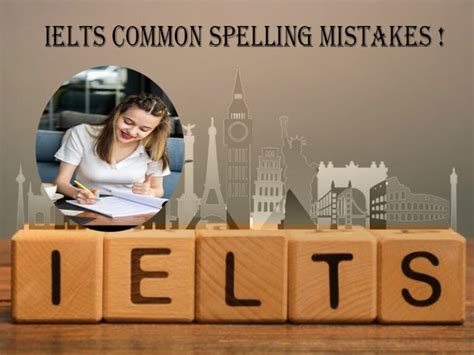 Ielts Common Spelling Mistakes