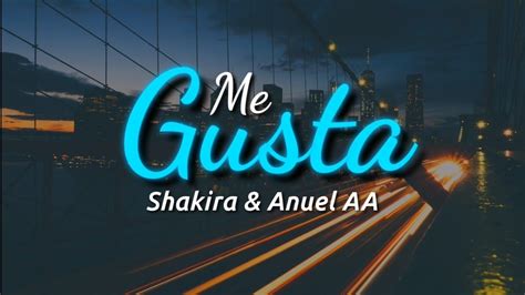Me Gusta Shakira And Anuel Aa Letralyrics Youtube