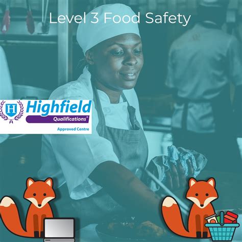 Highfield Level 3 Food Safety E Learning Course The Training Fox