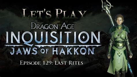 For downloadable content for dragon age: Let's Play Dragon Age: Inquisition (DLC), Episode 129: Last Rites - YouTube