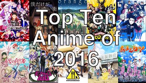 Top Ten Anime Of 2016 Critical Abstraction
