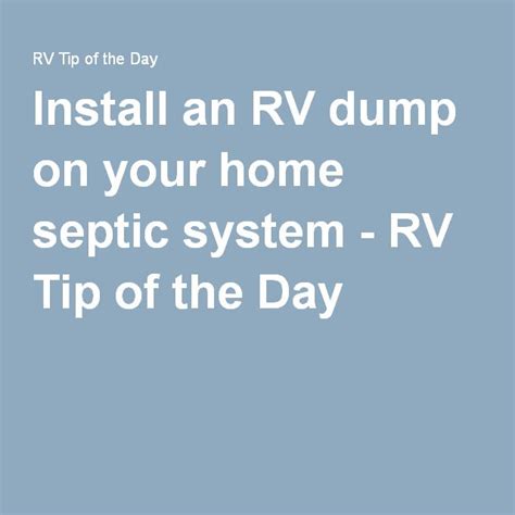 Installing a septic system as a homeowner. Install an RV dump on your home septic system - RV Tip of the Day | Septic system, Rv, Installation