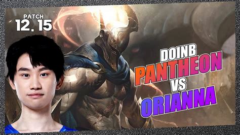 Doinbs Doinb Pantheon Mid Vs Orianna Master Lp Youtube