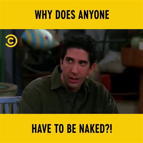 WHY DOES ANYONE HAVE TO BE NAKED IFunny