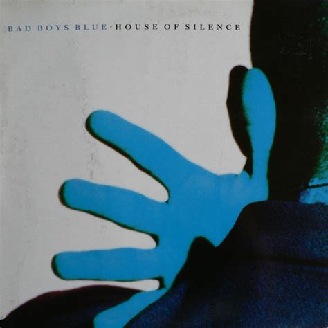 Bad Boys Blue House Of Silence 1991 Gatefold Cover Vinyl Discogs
