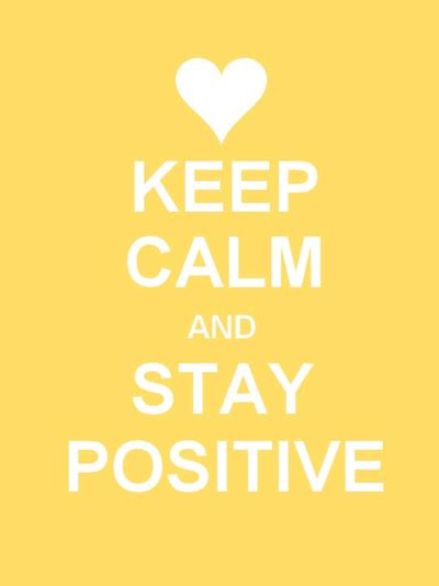 Keep Calm And Stay Positive Pictures Photos And Images For Facebook