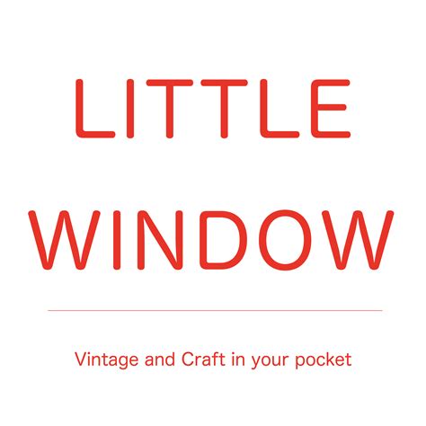 LITTLE WINDOW