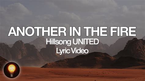 Another In The Fire Hillsong United Lyrics Youtube