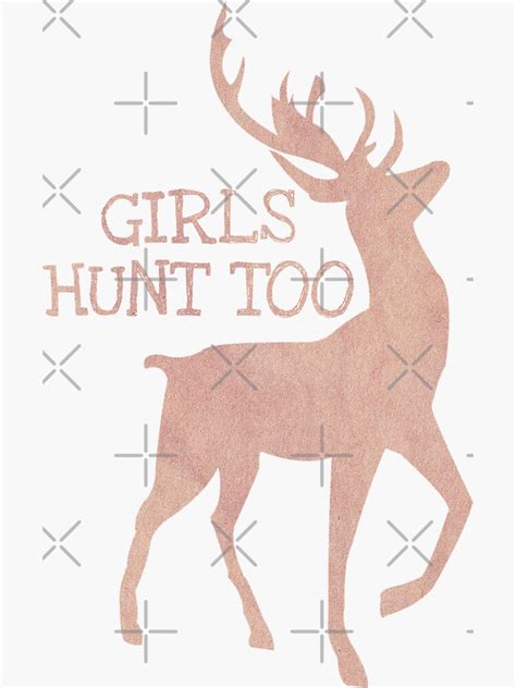 Girls Hunt Too This Girl Can Hunt Sticker For Sale By Tztrad Redbubble
