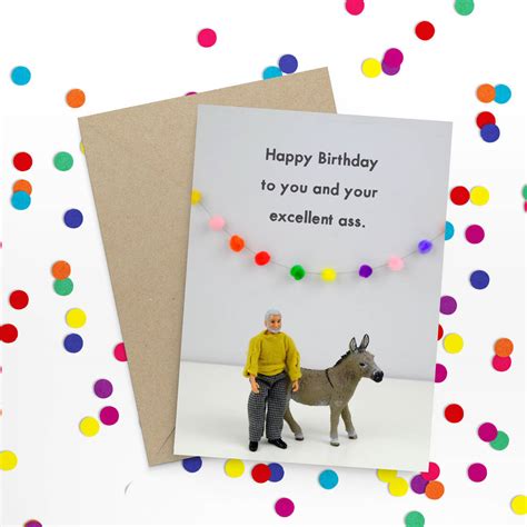 Happy Birthday Excellent Ass Card By Bold And Bright