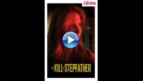 Watch To Kill A Stepfather 2023 Full Movie Online Free