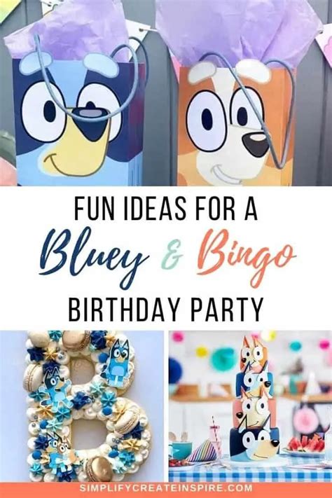 Bluey Birthday Party Ideas Kids Will Love Simplify Create Inspire