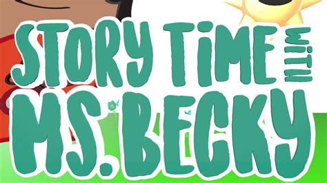 Story Time With Miss Becky Youtube