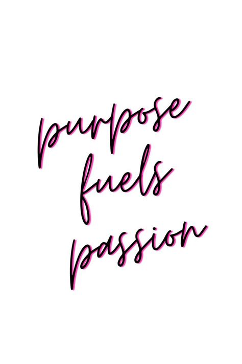 Purpose Fuels Passion