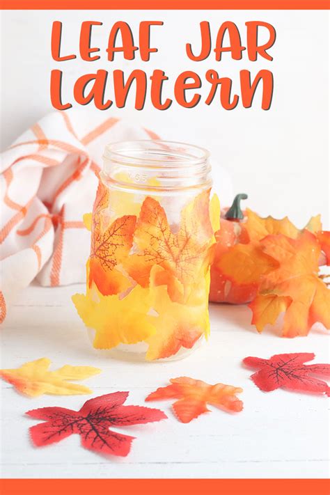 Easy Leaf Mason Jar Lantern Craft Mama Smiles Joyful Parenting