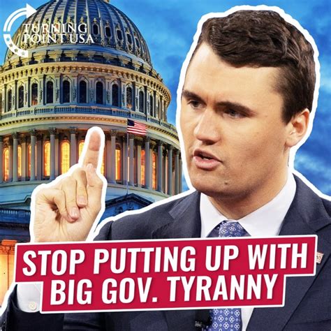 stop putting up with big gov tyranny elite elite tyrant tyrant yes charlie kirk we the