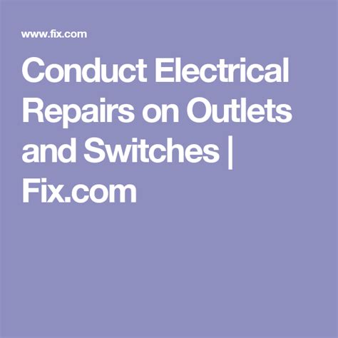 Conduct Your Own Easy Electrical Repairs On Switches And Outlets Diy