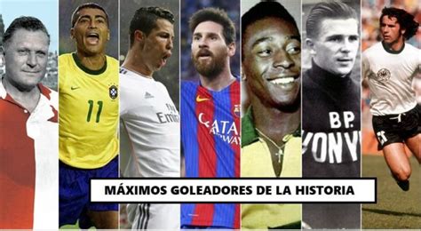 Máximos Goleadores De La Historia Del Fútbol Mundial El Top 50