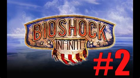 Bioshock Infinite Walkthroughgameplay Part 2 Xbox 360ps3pc