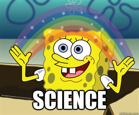 Science Spongebob Rainbow Quickmeme
