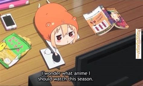 Funny Memes Its That Time Of The Year Again Himouto Umaru Chan