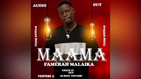 Maama Famerah Malaika Official Audio Youtube