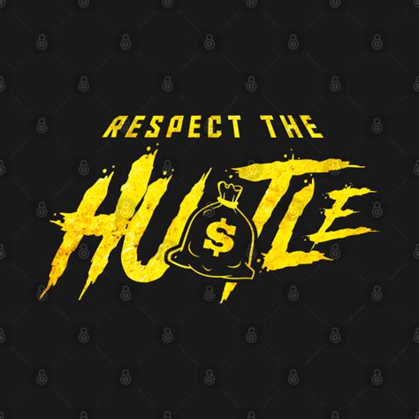 Respect The Hustle Money Bag Cash Hustlin Hustler Entrepreneur Hustle
