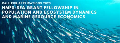 2023 Nmfs Sea Grant Fellowship In Population And Ecosystem Dynamics And