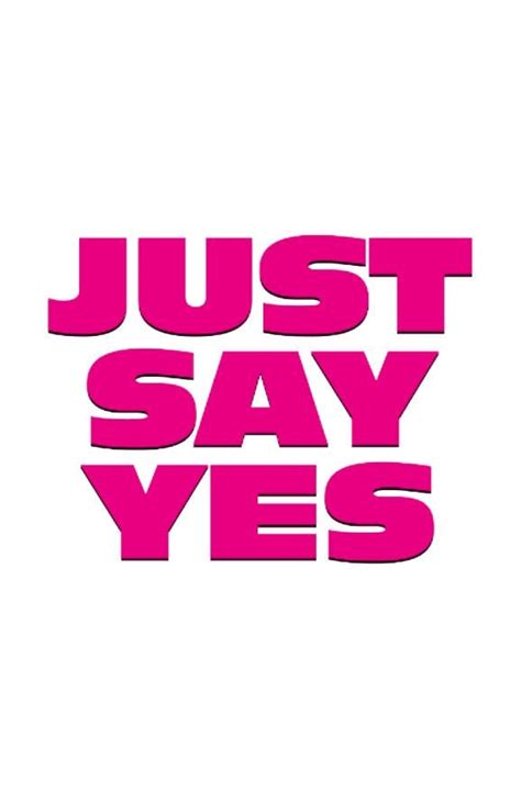 Just Say Yes 2021 Filmi