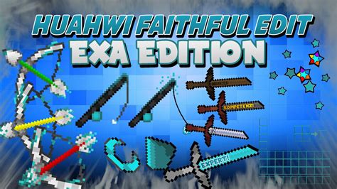 Huahwi Faithful Edit Exa Edition Blue Slime Pvp Resource Pack Rp Tp