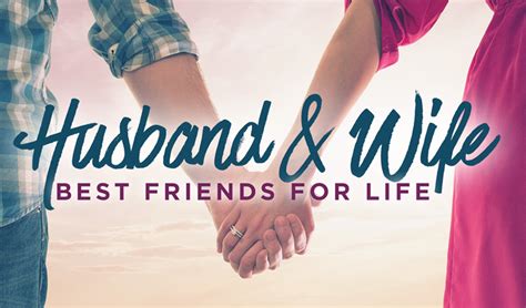 Husband And Wife Best Friends For Life Archives Oak Ridge Baptist Church
