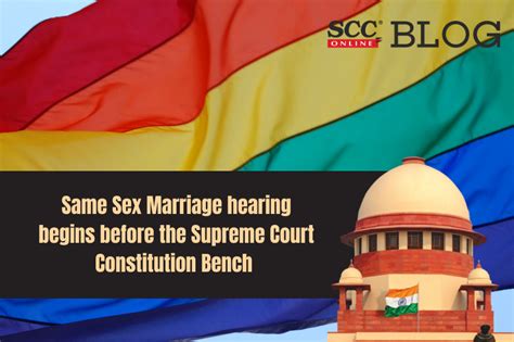 Supreme Court Commences Hearing On Same Sex Marriage Scc Blog