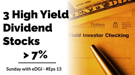 Video 3 High Yield Dividend Stocks With More Than 7 Dividend Yield