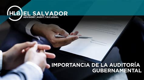 Importancia De La Auditoría Gubernamental Hlb El Salvador