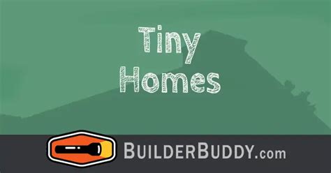 Tiny Homes Buying Selling Or Maintaining Builder Buddy Home Inspections